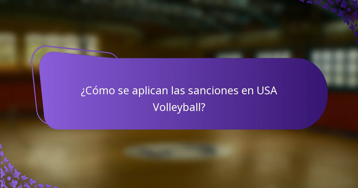¿Cómo se aplican las sanciones en USA Volleyball?