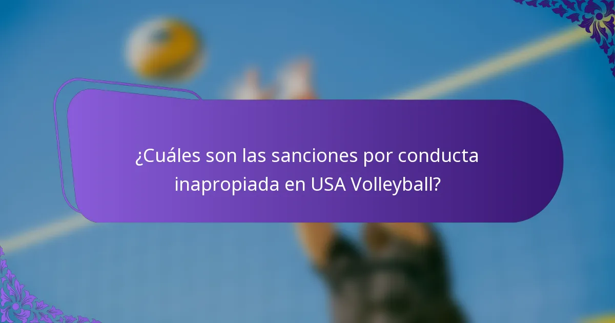 ¿Cuáles son las sanciones por conducta inapropiada en USA Volleyball?